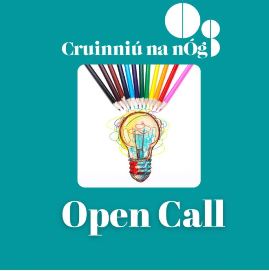 Open Call for event proposals for Cruinniú na nÓg 2021